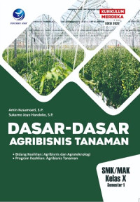 Dasar dasar Agribisnis Tanaman kls  X semester 1