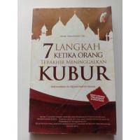 7 Langkah Ketika Orang Terakhir Meninggalkan Kubur