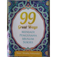 99 Great Ways menjadi Pengusaha Muslim Sukses