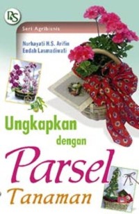 Ungkapkan dengan Parsel Tanaman