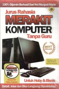 Jurus Rahasia Merakit Komputer Tanpa Guru