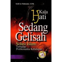 Kala Hati Sedang Gelisah