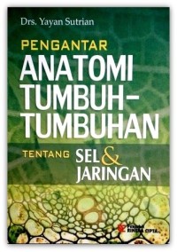 Pengantar Anatomi Tumbuh-tumbuhan tentang Sel & Jaringan