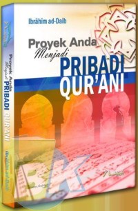 Proyek Anda menjadi Pribadi Qur'ani