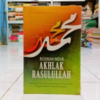 Rujukan Induk Akhlak Rasulullah