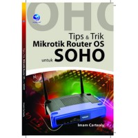 Tips & Trik Mikrotik Router S untuk SOHO