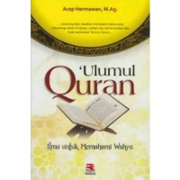 'Ulumul Quran: Ilmu untuk Memahami Wahyu